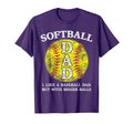 Softball Dad Like Baseball But Bigger T-Shirt - Graphic Print for Adults - T-Shirt, Sweatshirt, Hoodie
