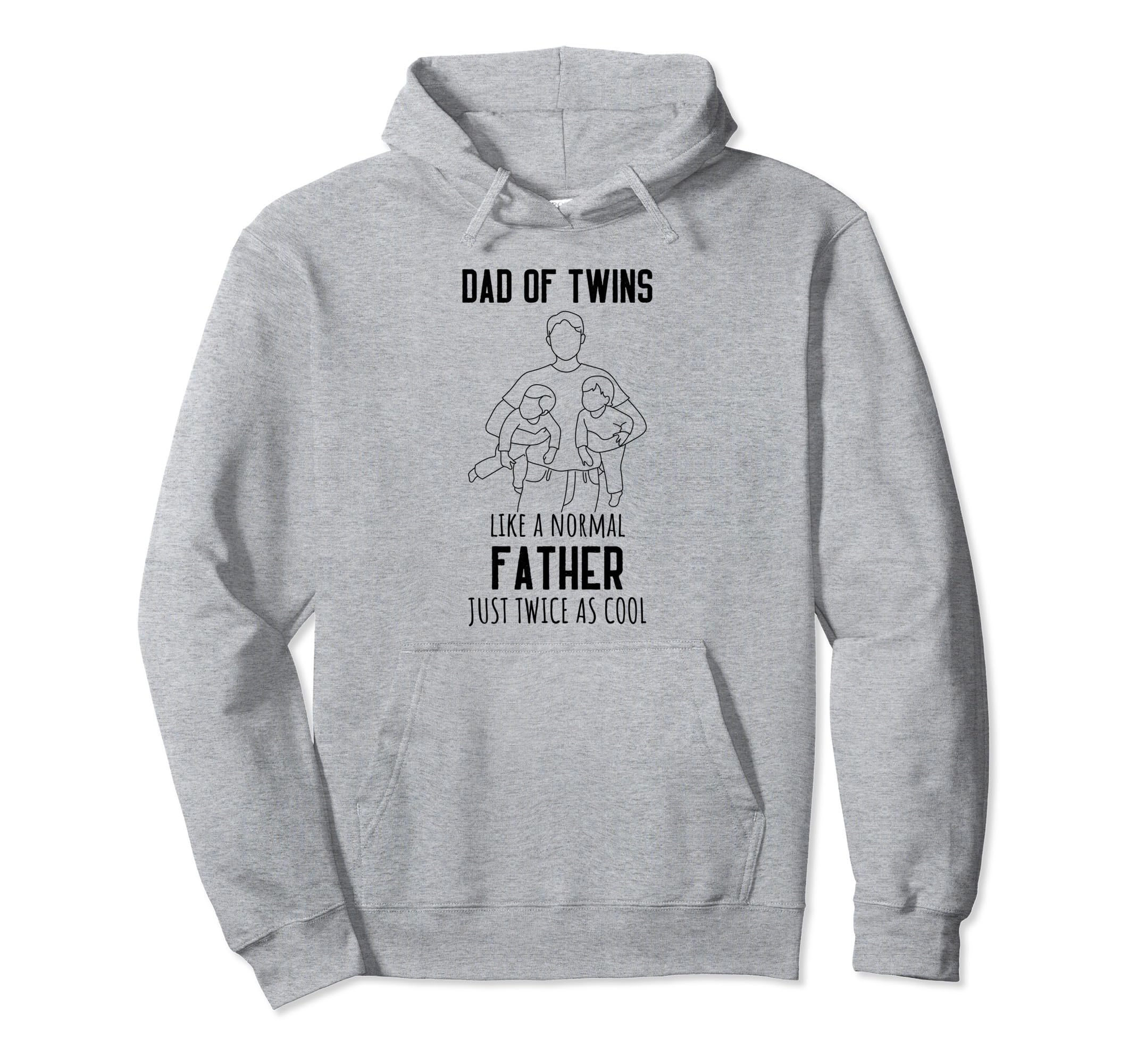 Dad Twins Father Twice As Fathers Day Hoodie - Graphic Print Men Women - T-Shirt, Sweatshirt, Hoodie