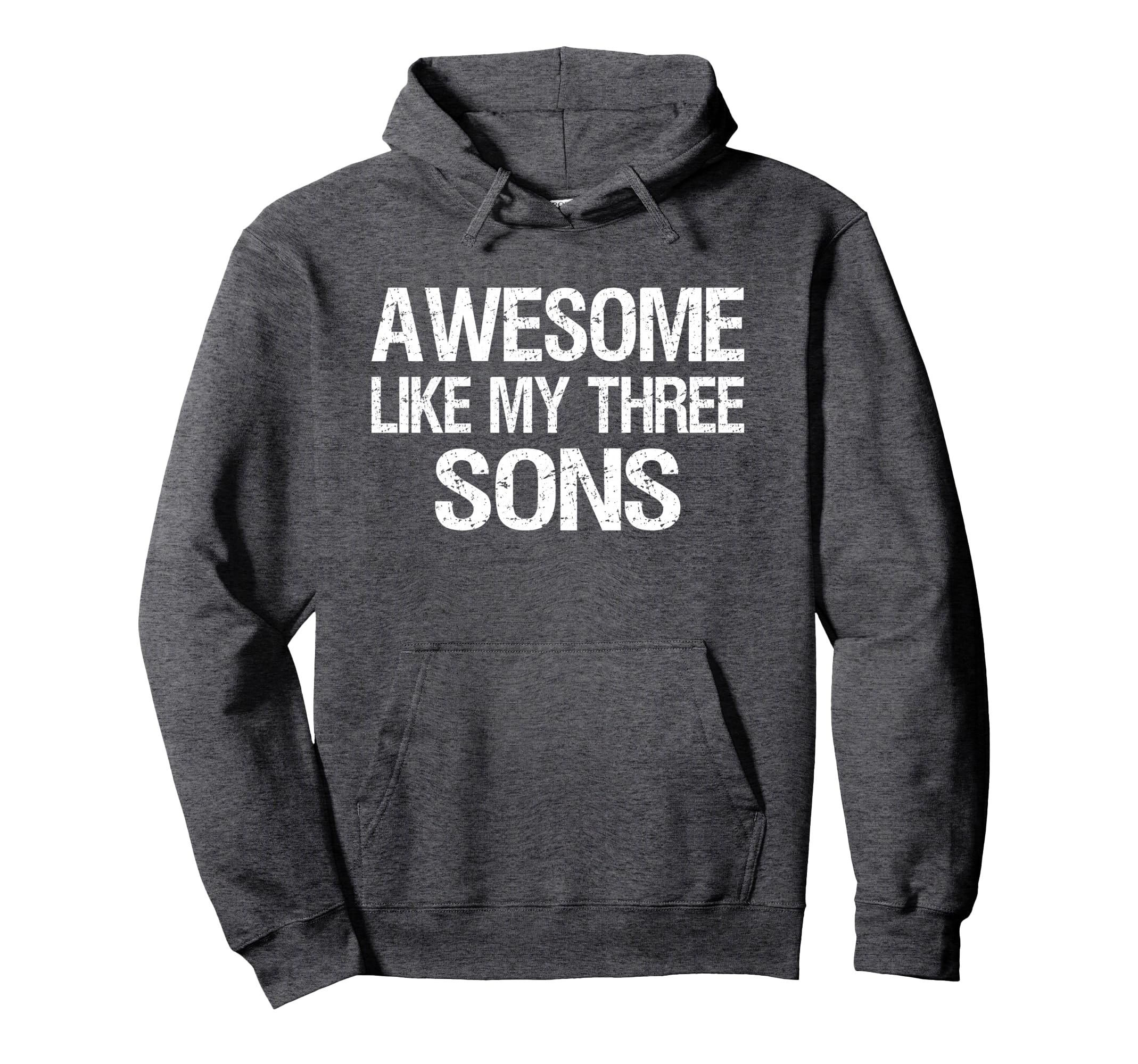 Awesome Like My Three Sons Mom Dad Hoodie - Streetwear Style Unisex - T-Shirt, Sweatshirt, Hoodie