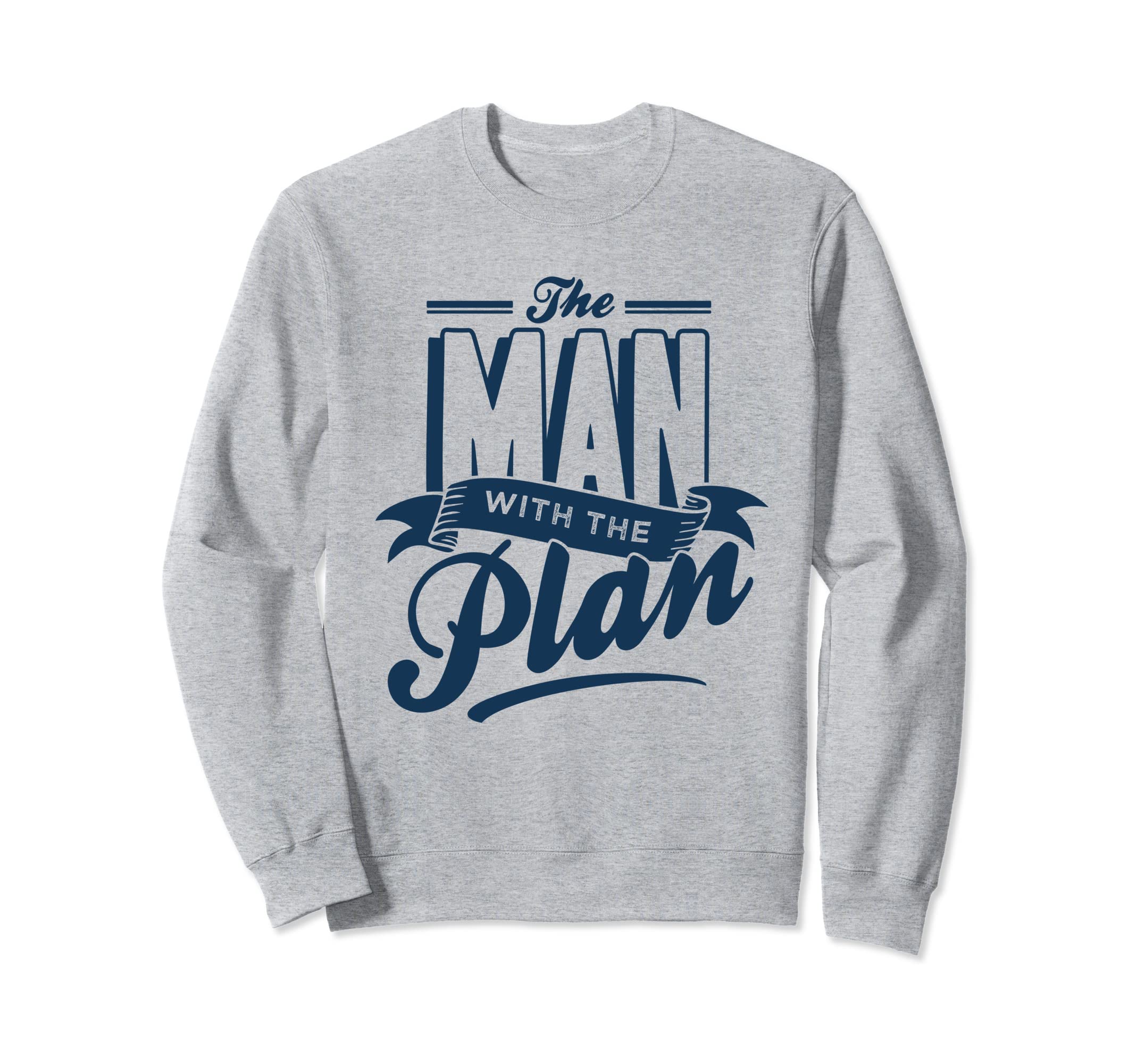 Funny Plan Home Improvement Sweatshirt - Casual Everyday Wear Unisex - T-Shirt, Sweatshirt, Hoodie