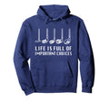 Funny Life Is Full Important Choices Hoodie - Streetwear Style Men Women - T-Shirt, Sweatshirt, Hoodie