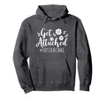 Get Attached Foster Care Foster Mom Hoodie - Custom Art Print Men Women - T-Shirt, Sweatshirt, Hoodie