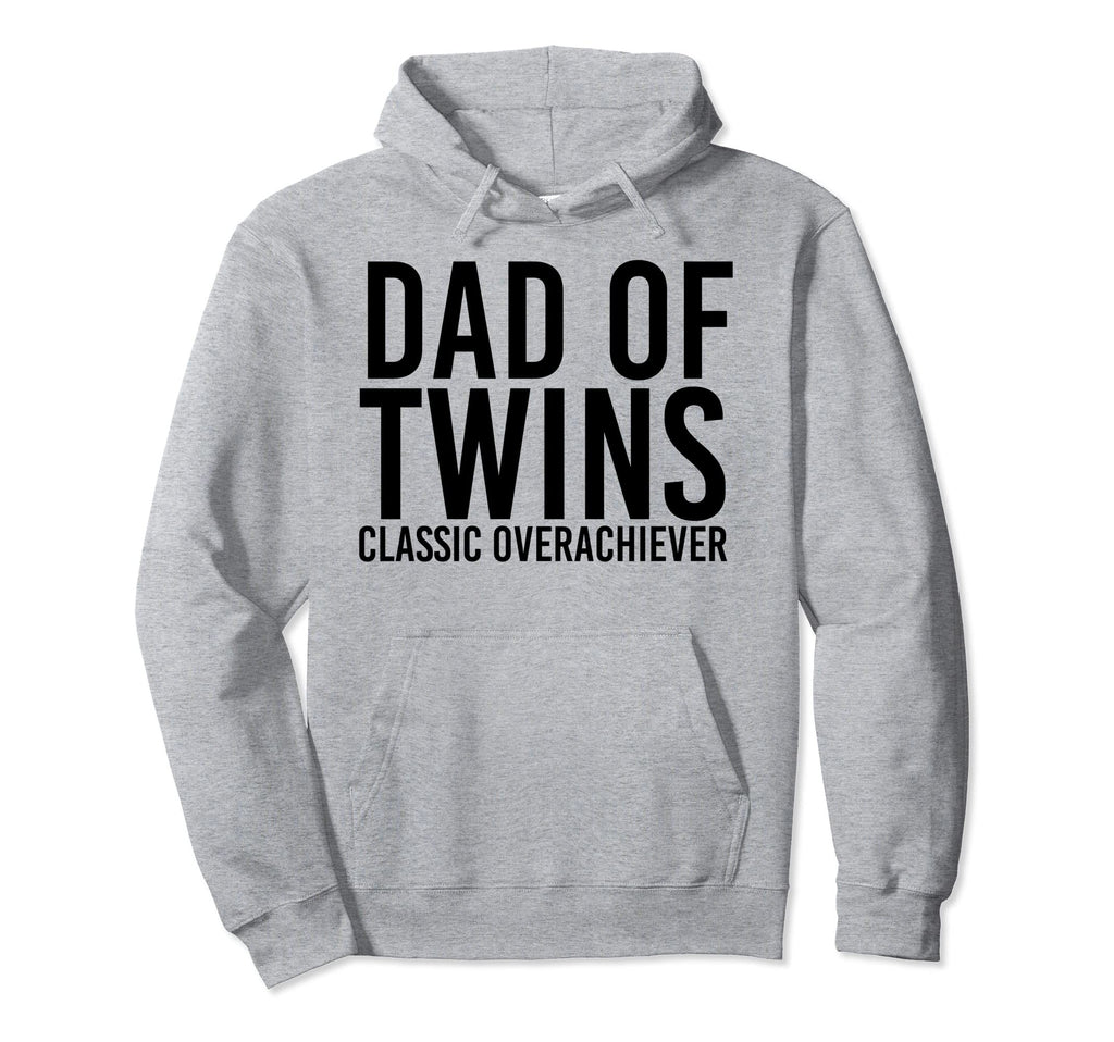 Dad Twins Overachiever Funny Fathers Hoodie - Minimalist Print Men Women - T-Shirt, Sweatshirt, Hoodie