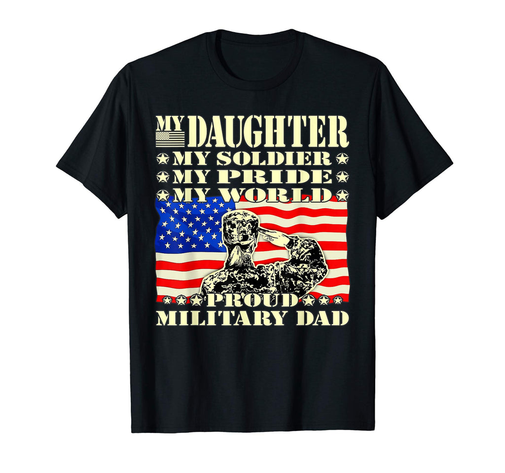 Mens My Daughter My Soldier Hero Proud T-Shirt - Fun Novelty Design Unisex - T-Shirt, Sweatshirt, Hoodie