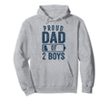 Proud Dad 2 Gifts Daddy Two Sons Hoodie - Trendy Graphic for Adults - T-Shirt, Sweatshirt, Hoodie
