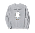 Funny Corny Dad Joke Guess What Sweatshirt - Graphic Print for Adults - T-Shirt, Sweatshirt, Hoodie