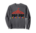 Circus Pop Pop Birthday Carnival Sweatshirt - Minimalist Print for Adults - T-Shirt, Sweatshirt, Hoodie