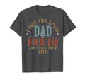 I Have Two Titles Dad And Bonus Dad I Rock T-Shirt - Trendy Graphic Unisex - T-Shirt, Sweatshirt, Hoodie