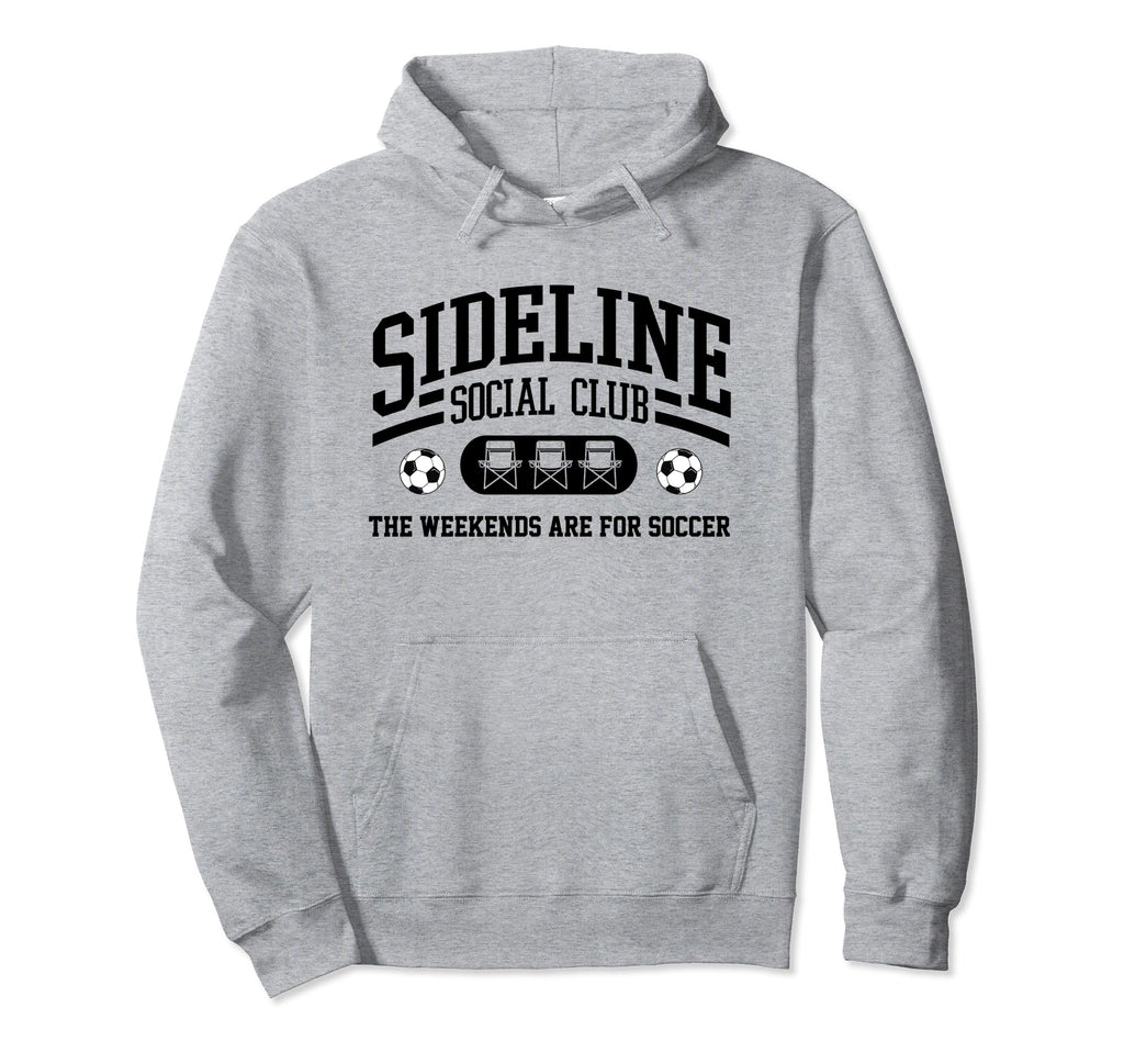 Soccer Mom Sideline Social Club Soccer Hoodie - Novelty Apparel for Adults - T-Shirt, Sweatshirt, Hoodie