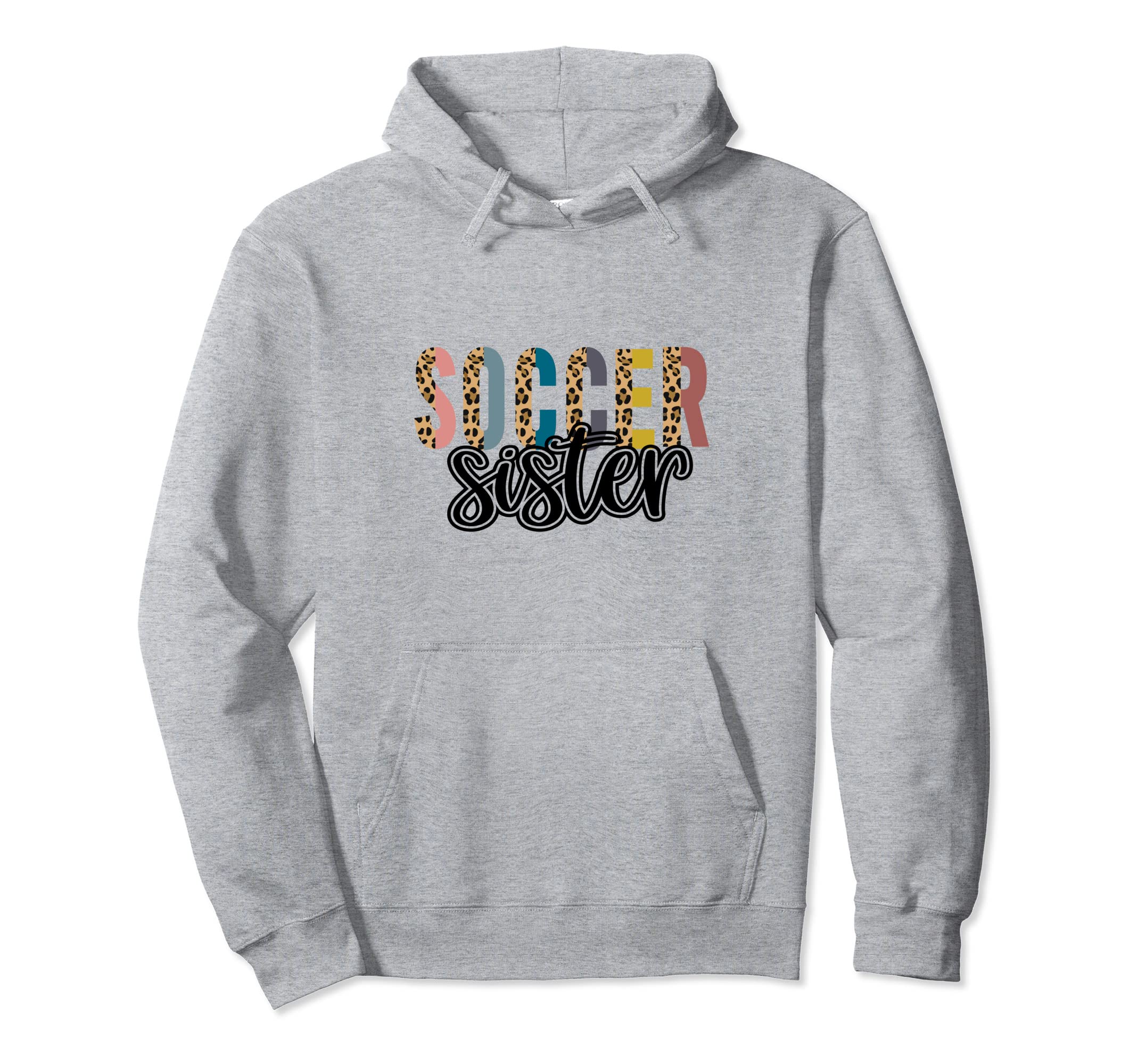 Soccer Sister Leopard Cheetah Trendy Hoodie - Trendy Graphic Men Women - T-Shirt, Sweatshirt, Hoodie