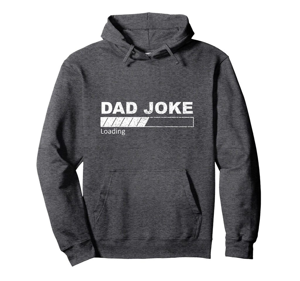 Dad Joke Loading Funny Father Grandpa Hoodie - Minimalist Print Men Women - T-Shirt, Sweatshirt, Hoodie