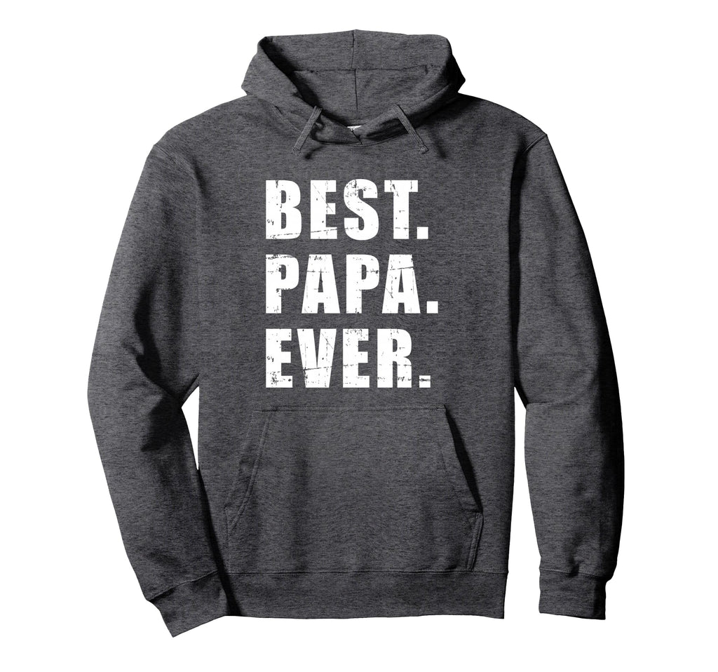 Best Papa Ever Grandpa Hoodie - Unique Graphic Unisex - T-Shirt, Sweatshirt, Hoodie