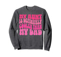 My Aunt Is Definitely Cooler Than My Sweatshirt - Unique Graphic Men Women - T-Shirt, Sweatshirt, Hoodie