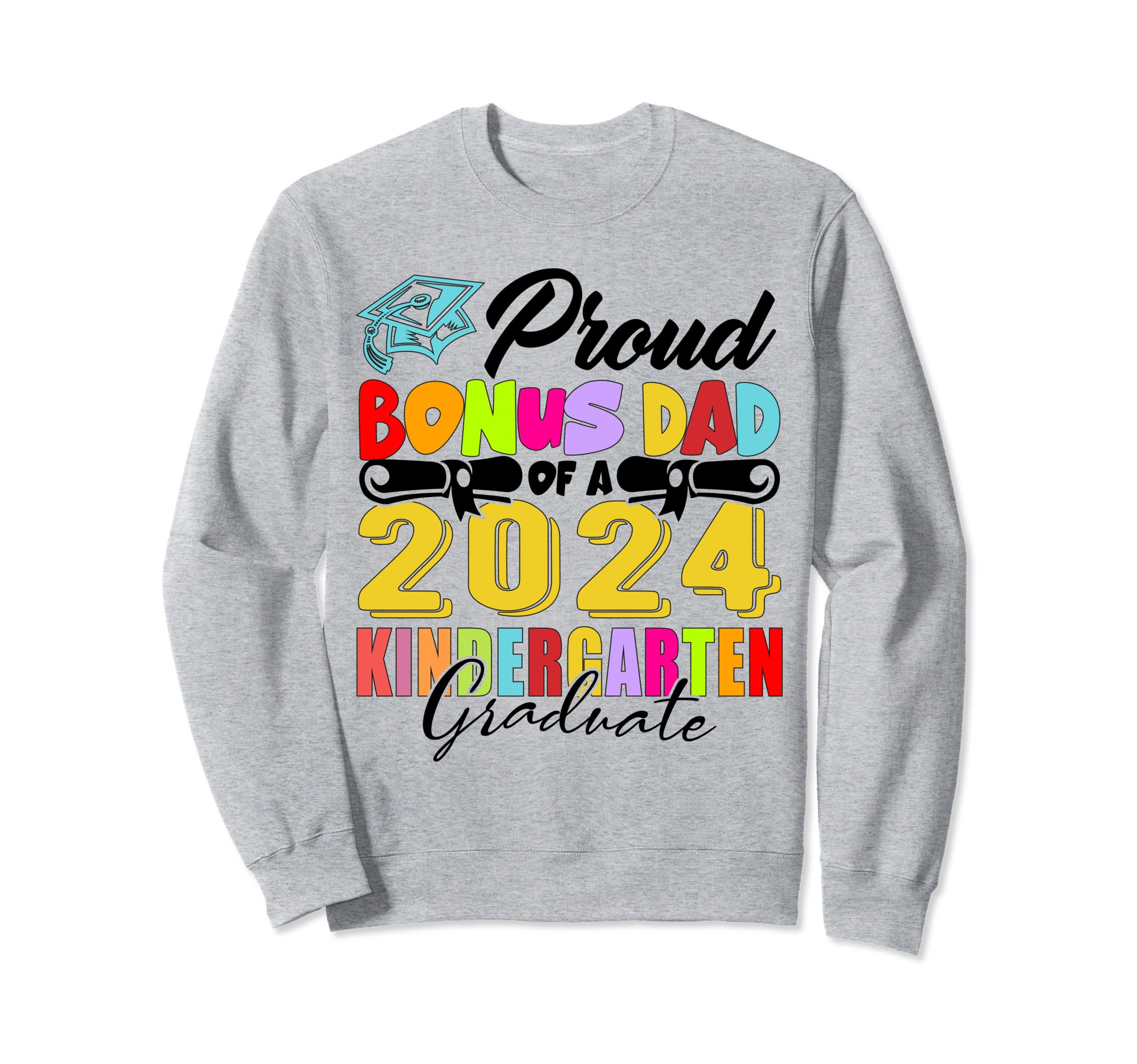 Proud Bonus Dad Class 2024 Sweatshirt - Aesthetic Graphic for Adults - T-Shirt, Sweatshirt, Hoodie