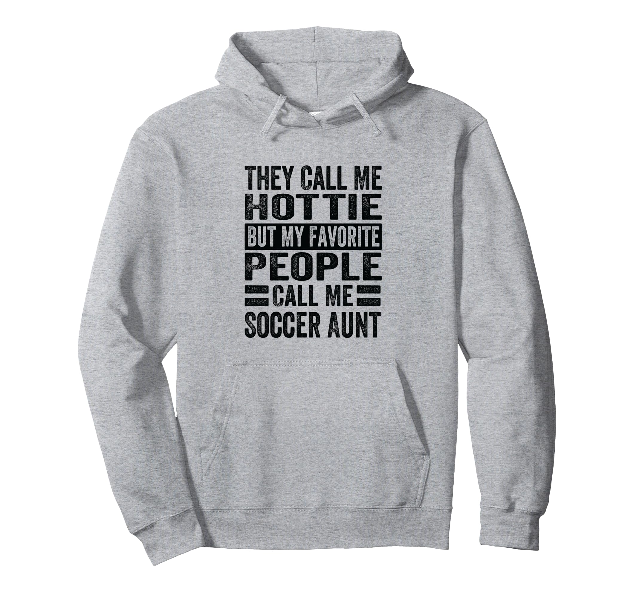They Call Me Hottie But My Hoodie - Casual Everyday Wear for Adults - T-Shirt, Sweatshirt, Hoodie