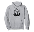 Funny Fish Dad Joke Fathers Stepdads Hoodie - Minimalist Print Unisex - T-Shirt, Sweatshirt, Hoodie