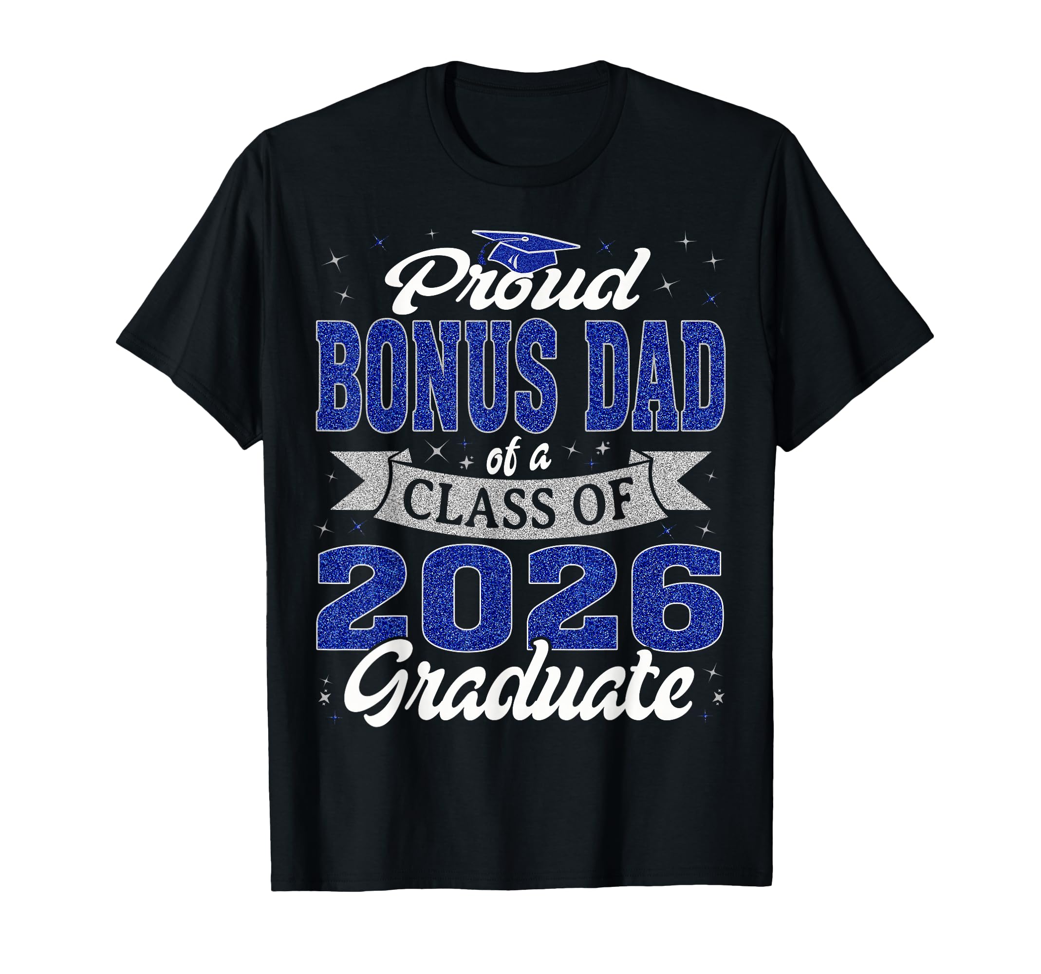 Senior 26 Proud Bonus Dad Class T-Shirt - Casual Everyday Wear Men Women - T-Shirt, Sweatshirt, Hoodie
