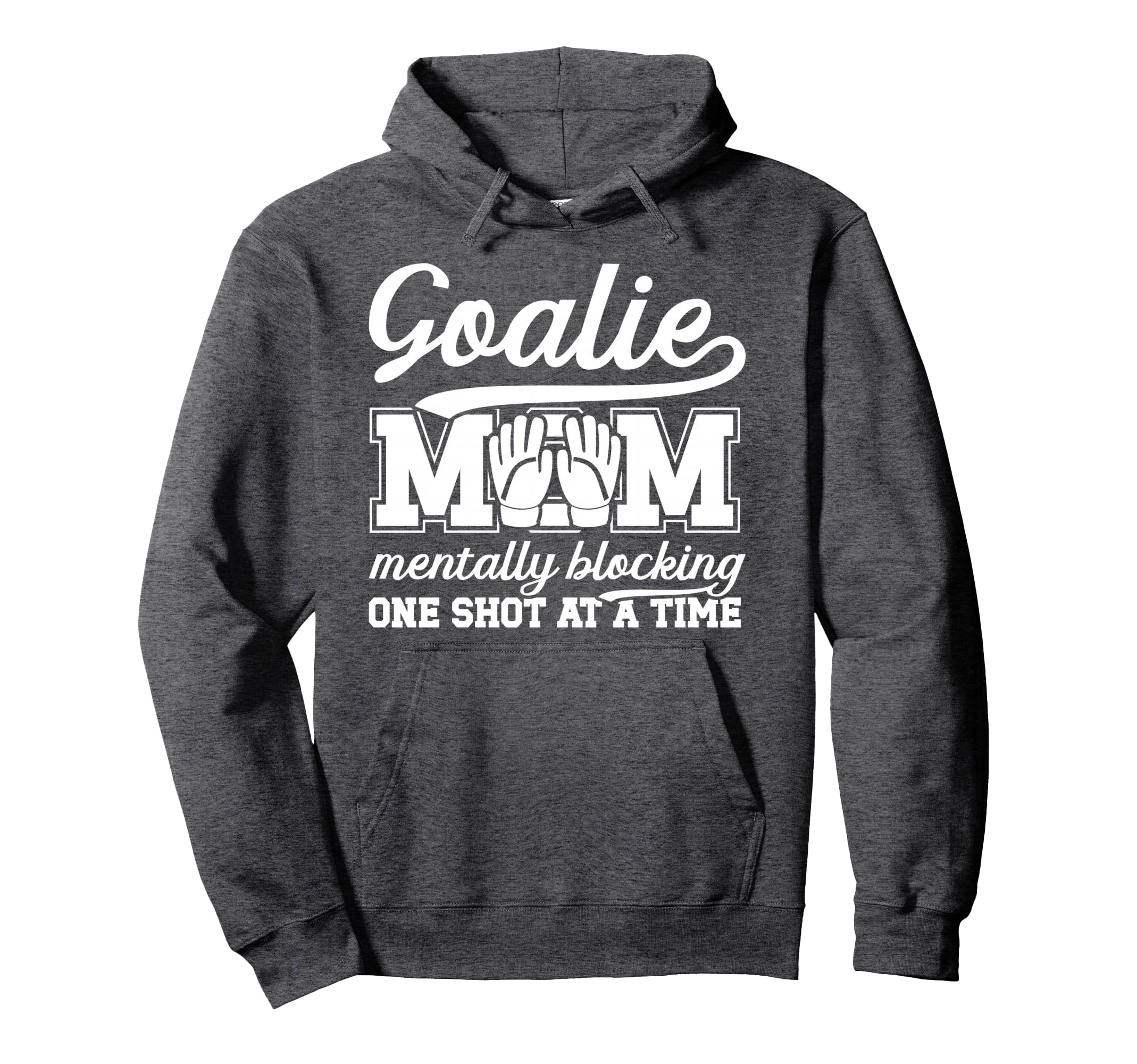 Funny Soccer Goalie Mother Soccer Hoodie - Graphic Print Men Women - T-Shirt, Sweatshirt, Hoodie