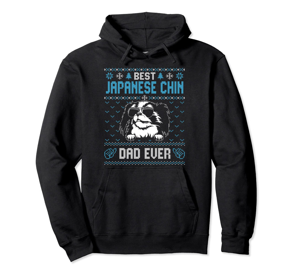Best Japanese Chin Dad Ever Ugly Dog Dad Hoodie - Unique Graphic Men Women - T-Shirt, Sweatshirt, Hoodie