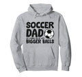 Soccer Dad Like Normal Dad But Hoodie - Fun Novelty Design for Adults - T-Shirt, Sweatshirt, Hoodie