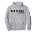 Dad Outnumbered Funny Daddy Dad Hoodie - Custom Art Print for Adults - T-Shirt, Sweatshirt, Hoodie