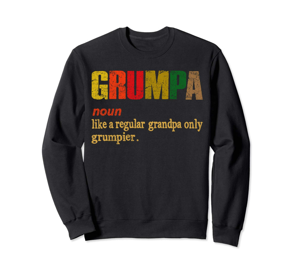 Grumpa Like Regular Grandpa Only Sweatshirt - Unique Graphic Unisex - T-Shirt, Sweatshirt, Hoodie