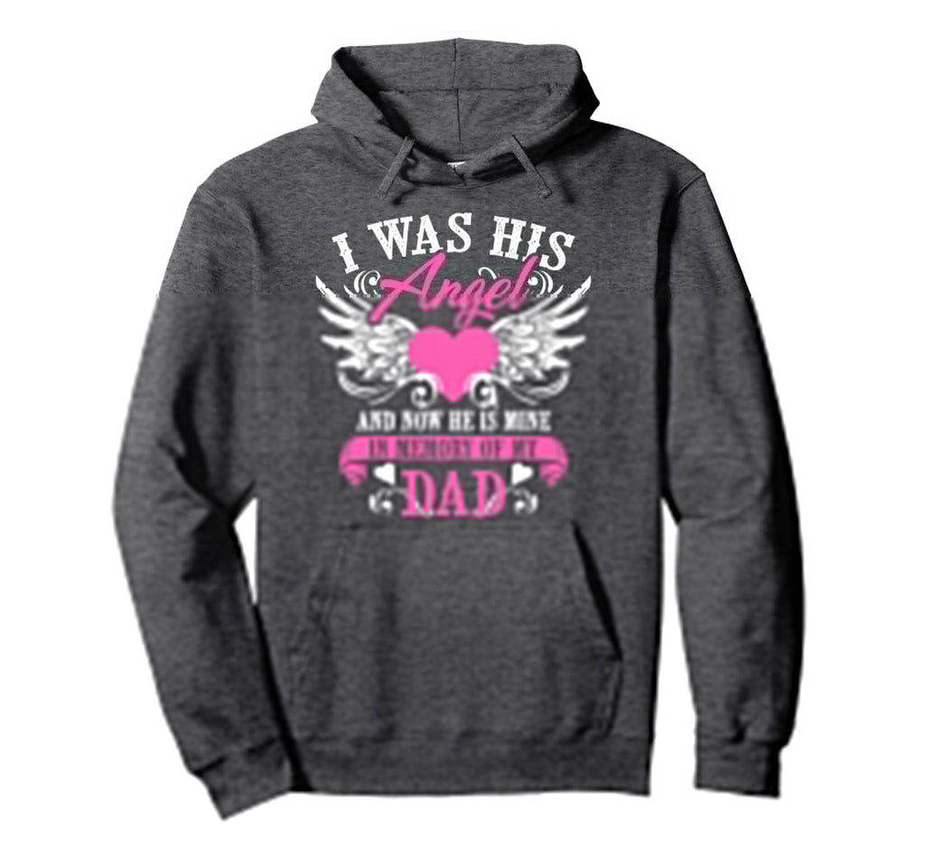 Was His Angel And Now He Is Mine Memory Hoodie - Novelty Apparel Men Women - T-Shirt, Sweatshirt, Hoodie