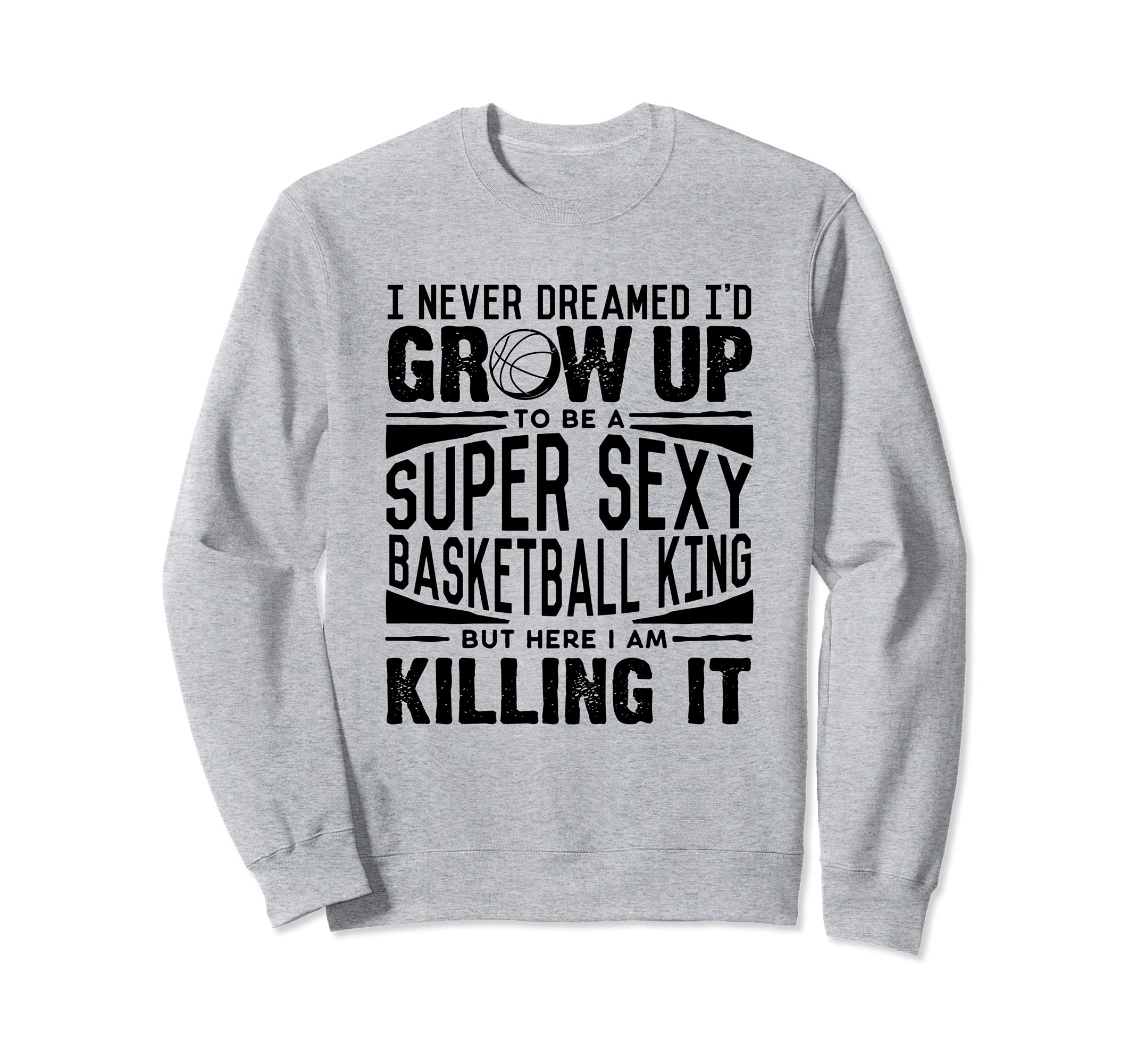 Basketball Player Basketball Lover Sweatshirt - Streetwear Style Unisex - T-Shirt, Sweatshirt, Hoodie