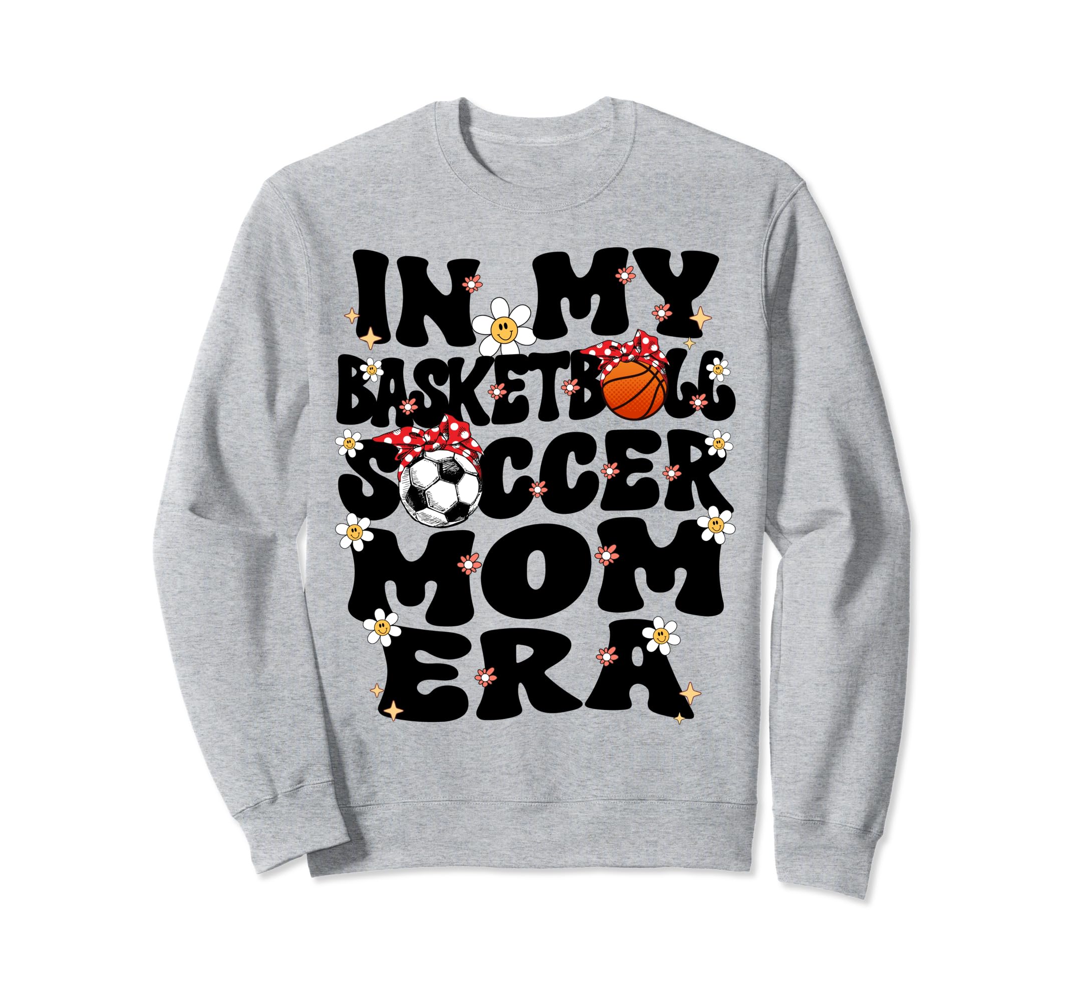 My Basketball Soccer Mom Era Sweatshirt - Aesthetic Graphic for Adults - T-Shirt, Sweatshirt, Hoodie