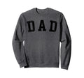 Best Dad Gifts Fathers Day Bold Sweatshirt - Fun Novelty Design for Adults - T-Shirt, Sweatshirt, Hoodie
