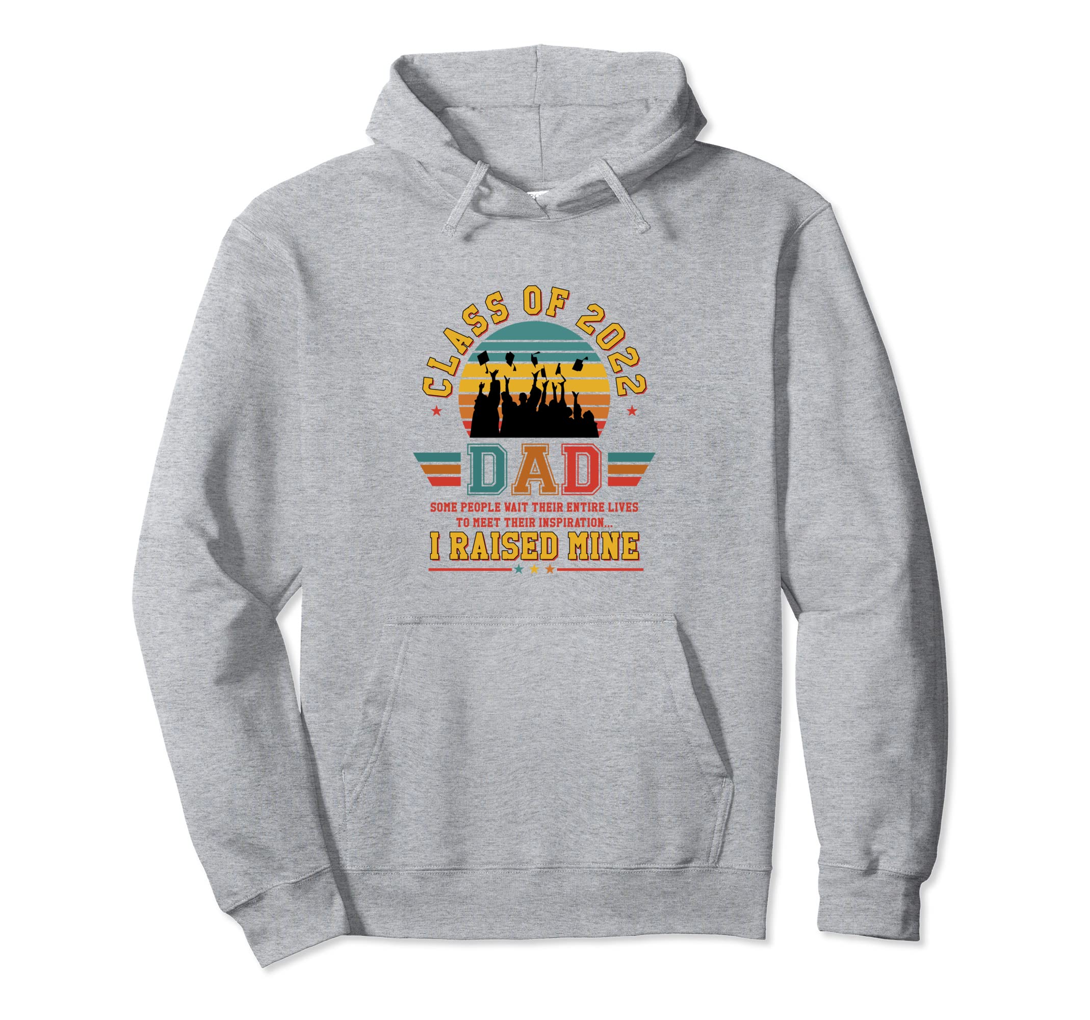 Class 2022 Graduation Day Proud Dad Hoodie - Trendy Graphic for Adults - T-Shirt, Sweatshirt, Hoodie