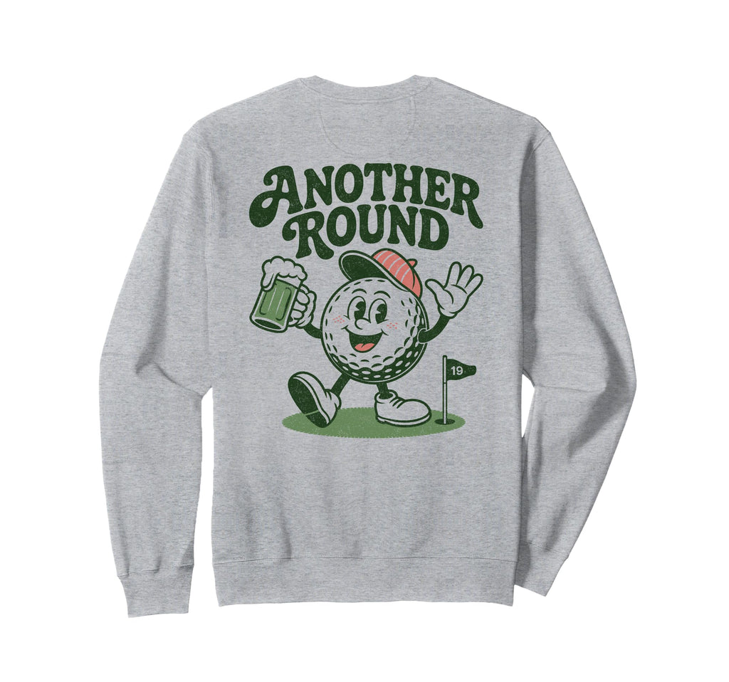 Another Round Funny Golf Drinking Sweatshirt - Fun Novelty Design Men Women - T-Shirt, Sweatshirt, Hoodie
