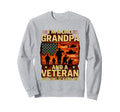 Im Dad Gramdpa Veteran Papa Sweatshirt - Novelty Apparel for Adults - T-Shirt, Sweatshirt, Hoodie