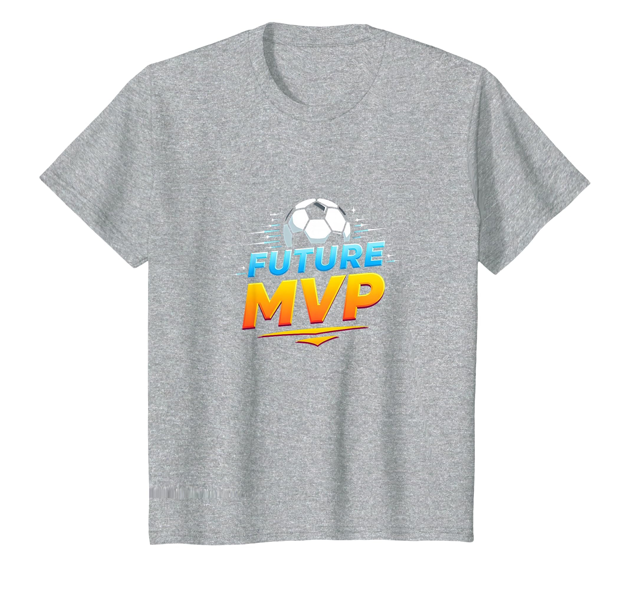 Future Mvp Soccer Inspirational Sports T-Shirt - Streetwear Style Unisex - T-Shirt, Sweatshirt, Hoodie
