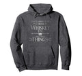 Thats What I Do I Drink Whiskey And I Hoodie - Graphic Print for Adults - T-Shirt, Sweatshirt, Hoodie