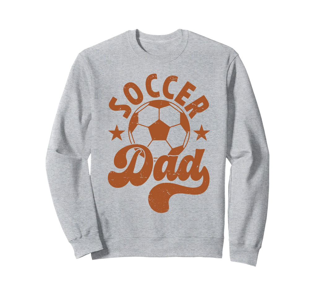 Soccer Dad Daddy Father Happy Fathers Sweatshirt - Trendy Graphic Unisex - T-Shirt, Sweatshirt, Hoodie