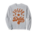 Soccer Dad Daddy Father Happy Fathers Sweatshirt - Trendy Graphic Unisex - T-Shirt, Sweatshirt, Hoodie