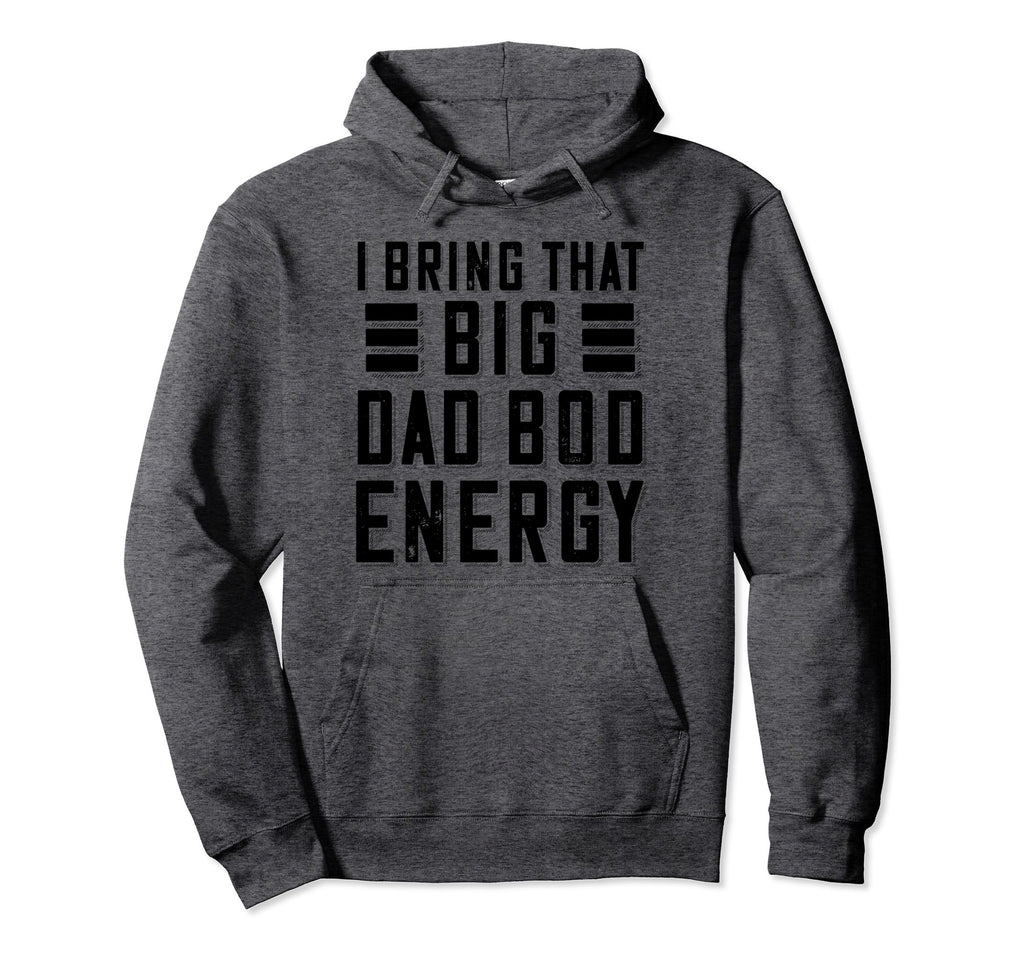 Dad Bod Shirts Funny Dad Fathers Day Hoodie - Trendy Graphic for Adults - T-Shirt, Sweatshirt, Hoodie