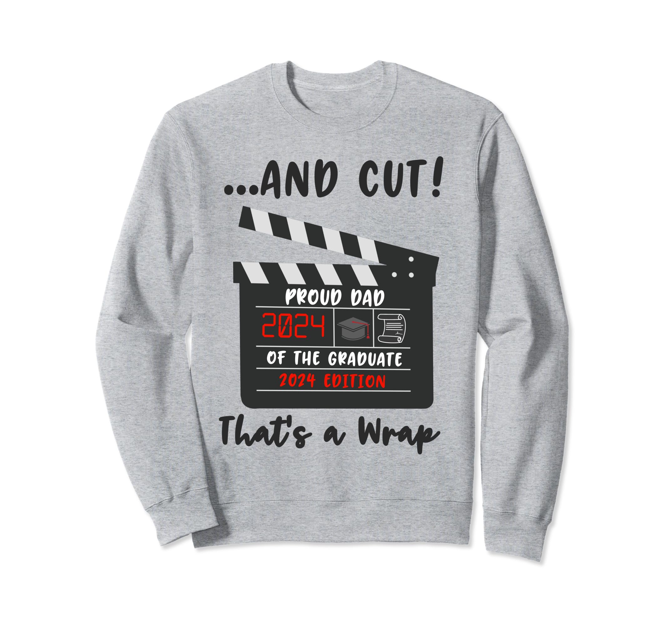 Proud Dad Graduate 2024 Sweatshirt - Minimalist Print for Adults - T-Shirt, Sweatshirt, Hoodie