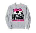 Thats My Nephew Soccer Aunt Soccer Sweatshirt - Trendy Graphic for Adults - T-Shirt, Sweatshirt, Hoodie