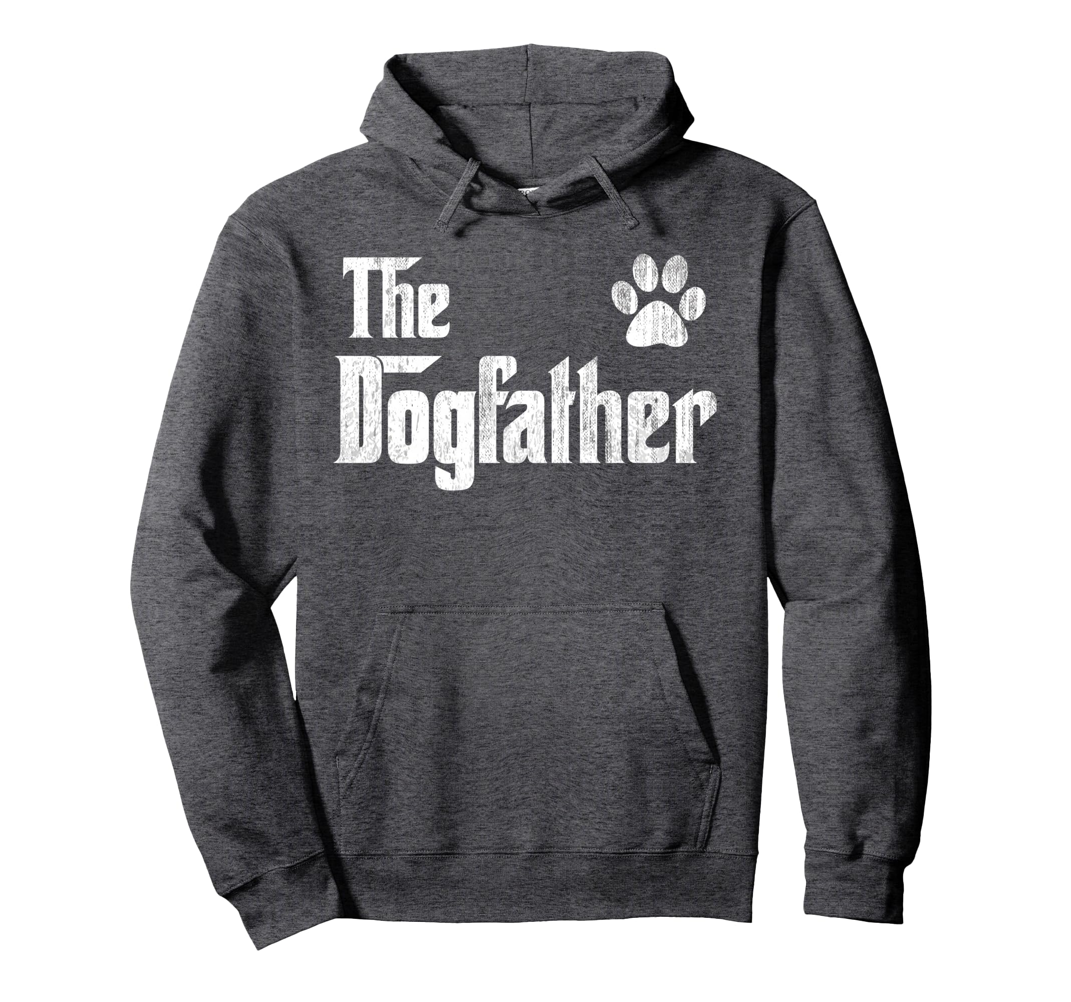 Dogfather Gift Dog Dad Gift Hoodie - Casual Everyday Wear Unisex - T-Shirt, Sweatshirt, Hoodie