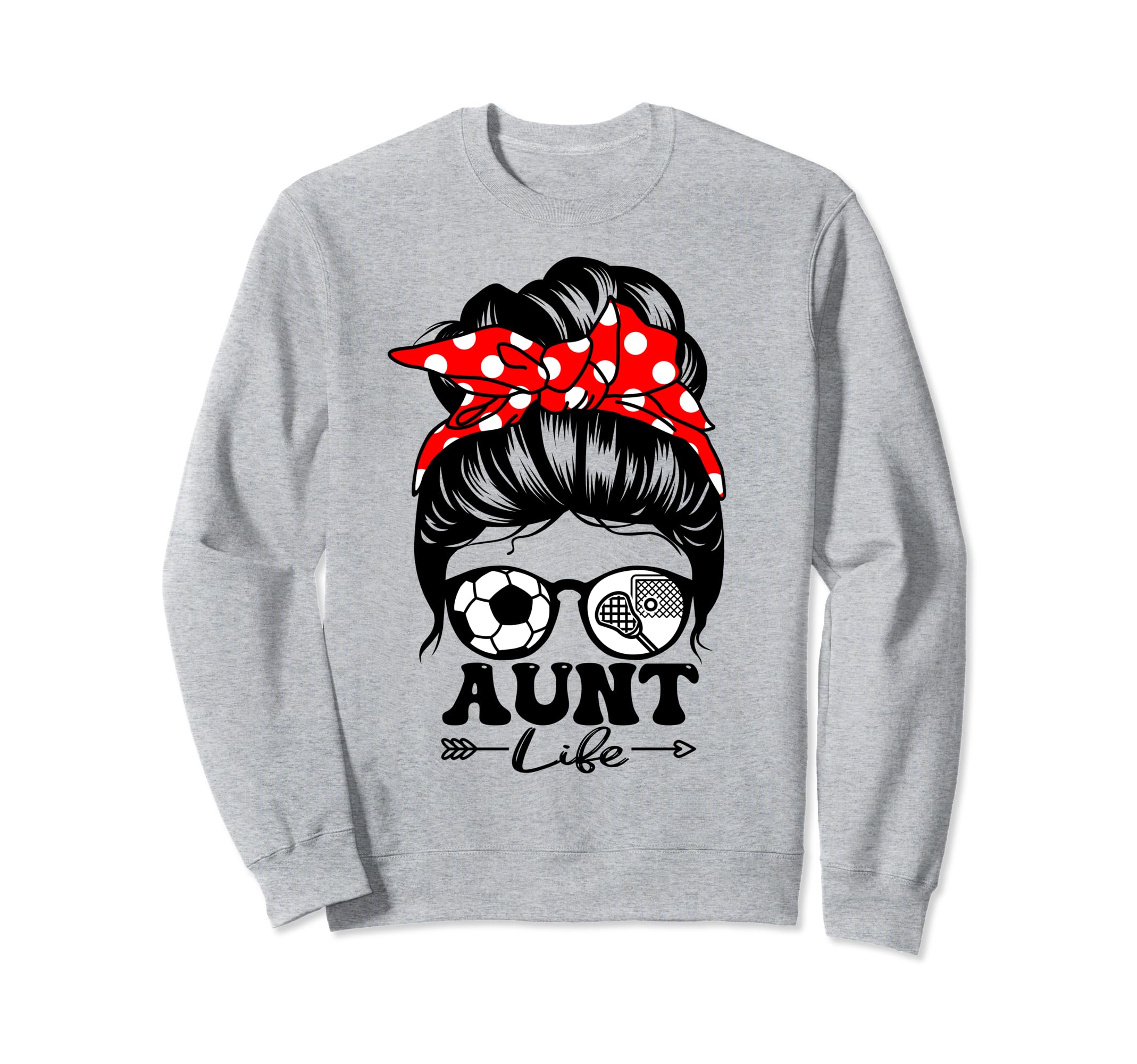 Aunt Life Messy Bun Hair Funny Sweatshirt - Aesthetic Graphic Unisex - T-Shirt, Sweatshirt, Hoodie