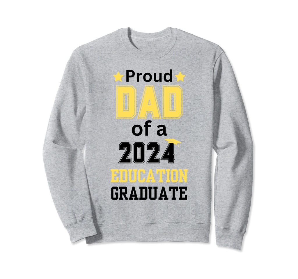Proud Dad Class 2024 Education Sweatshirt - Streetwear Style Unisex - T-Shirt, Sweatshirt, Hoodie