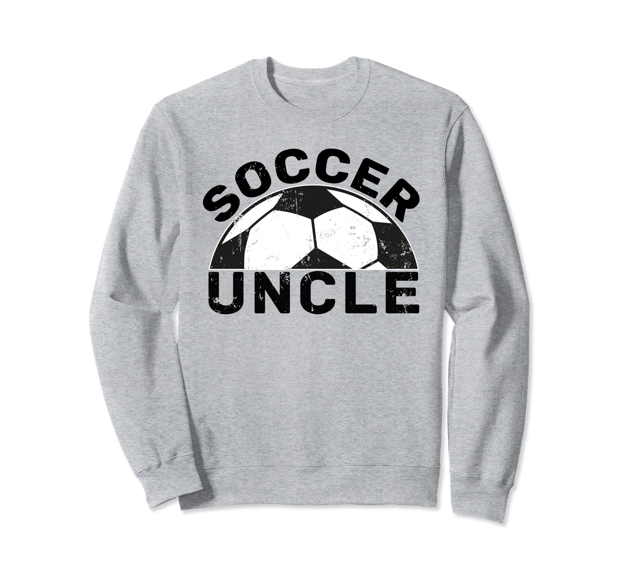 Soccer Uncle Sweatshirt - Streetwear Style Unisex - T-Shirt, Sweatshirt, Hoodie