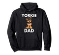 Yorkie Dad Funny Dog Gift Dog Dad Hoodie - Aesthetic Graphic Unisex - T-Shirt, Sweatshirt, Hoodie