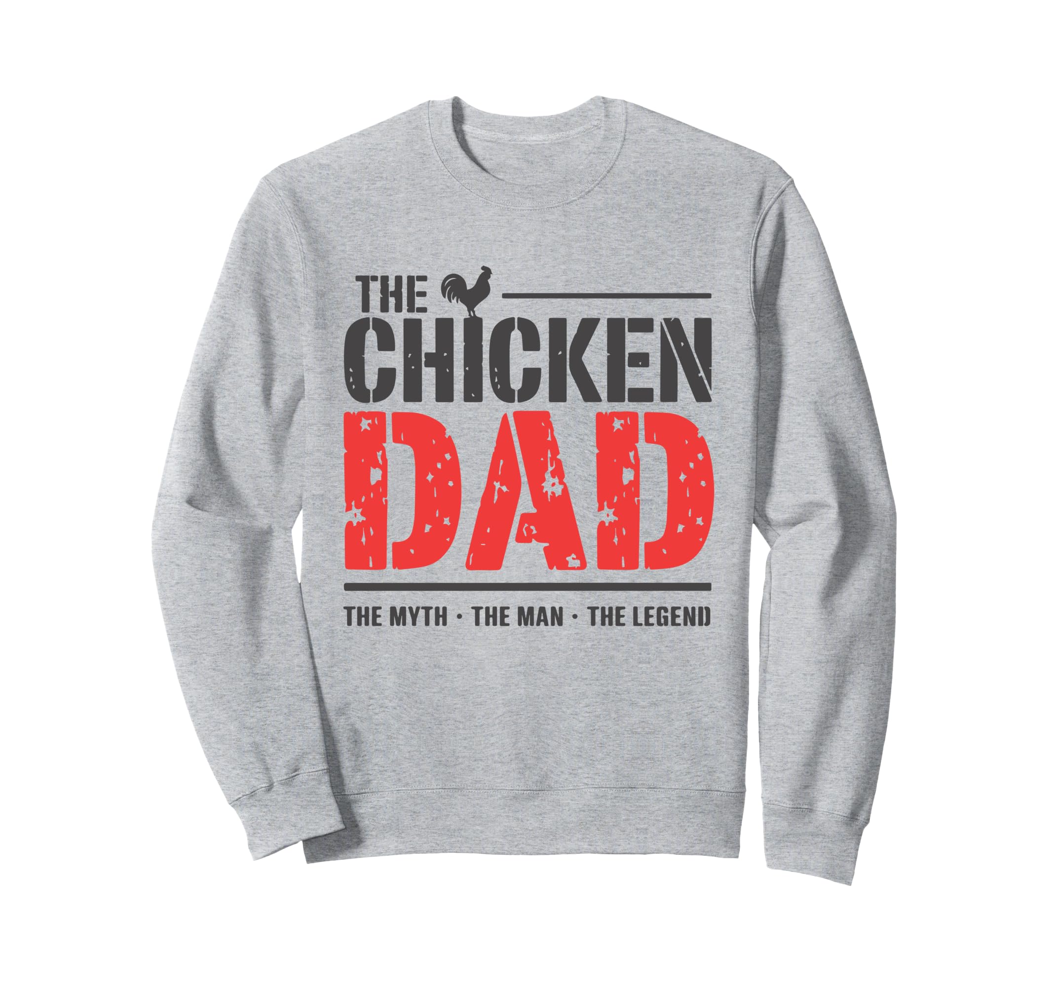 Chicken Dad Myth Legend Funny Sweatshirt - Novelty Apparel Men Women - T-Shirt, Sweatshirt, Hoodie
