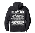 I Am Lucky Dad I Have Stubborn Daughter Hoodie - Graphic Print Unisex - T-Shirt, Sweatshirt, Hoodie