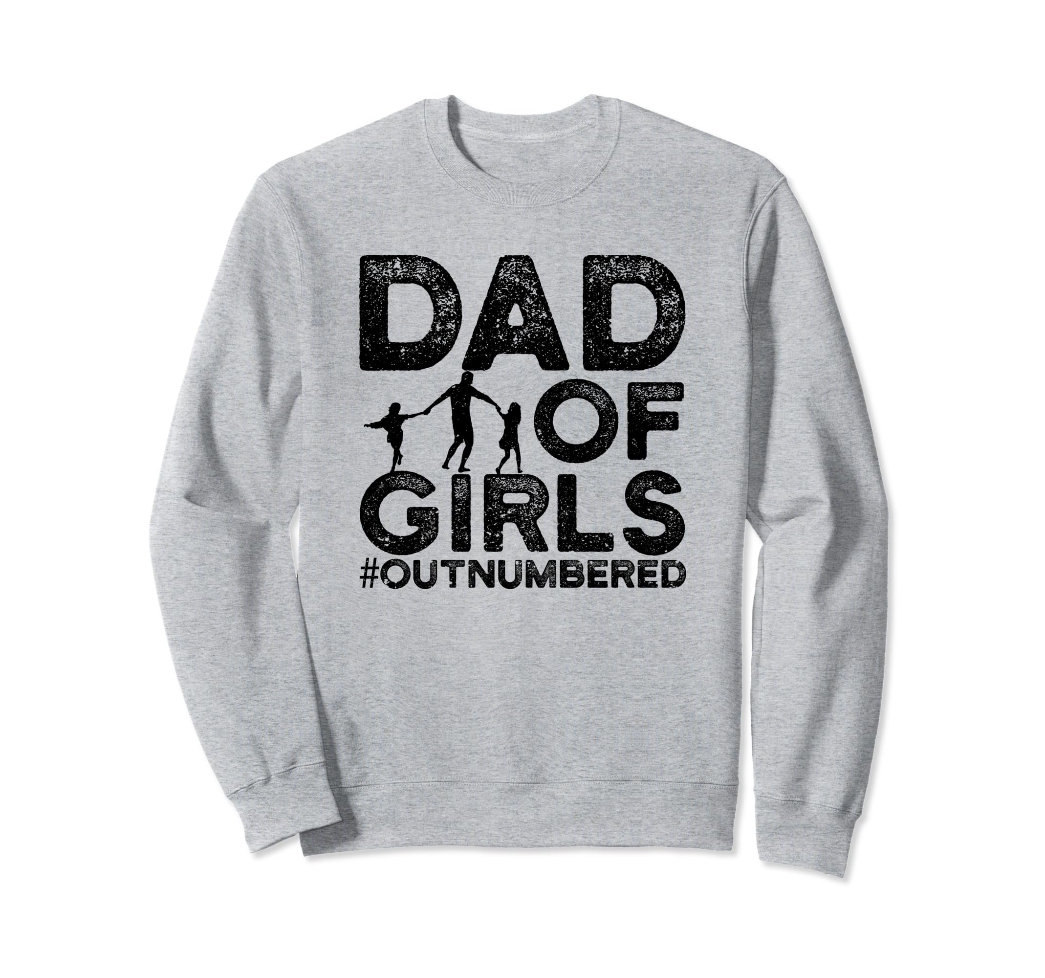 Dad Outnumbered Dads Father Funny Sweatshirt - Minimalist Print Men Women - T-Shirt, Sweatshirt, Hoodie