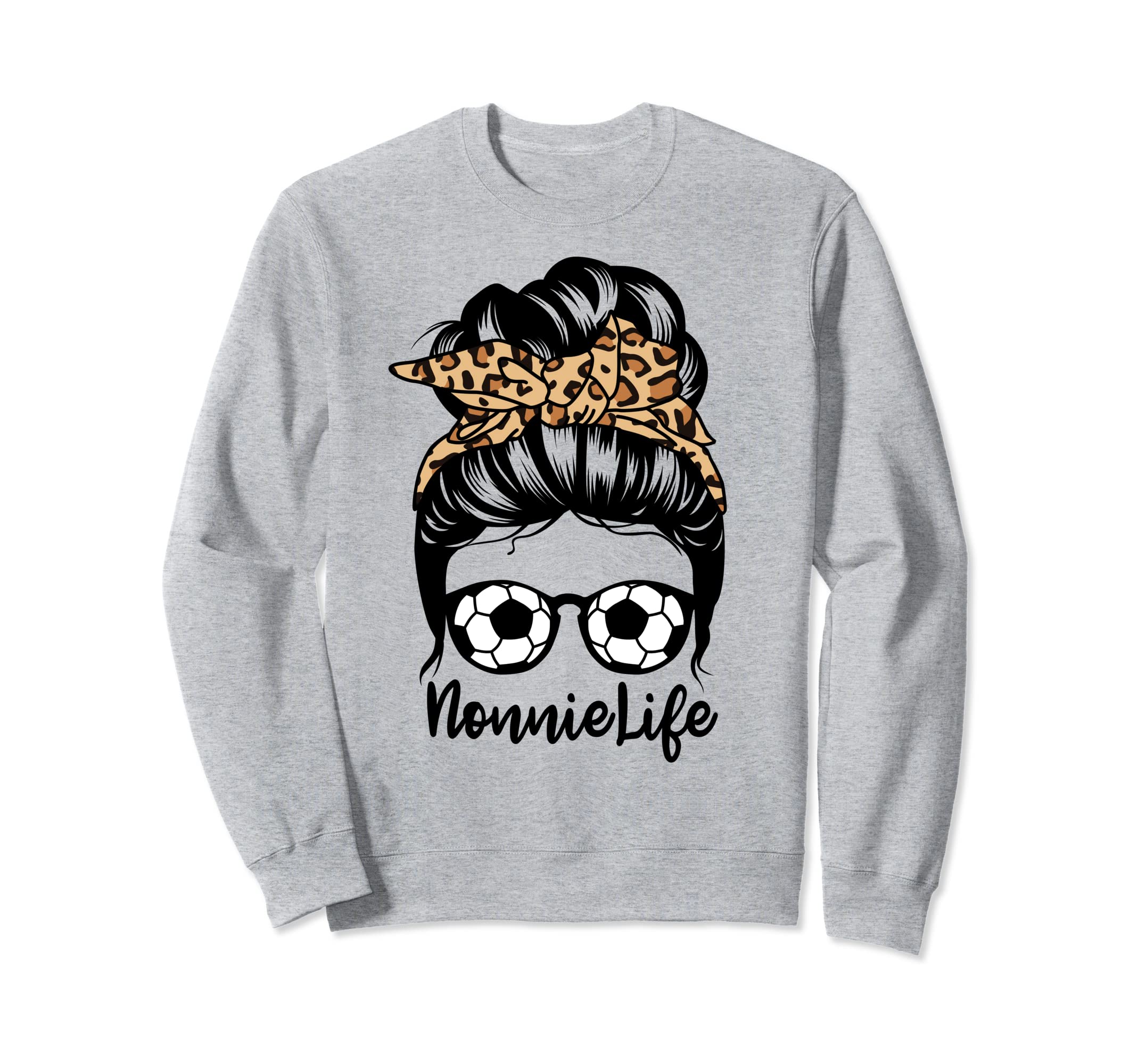 Nonnie Life Messy Bun Hair Funny Sweatshirt - Custom Art Print Unisex - T-Shirt, Sweatshirt, Hoodie