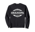 Grandpa Myth Legend Father Dad Sweatshirt - Novelty Apparel for Adults - T-Shirt, Sweatshirt, Hoodie